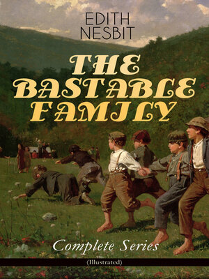 cover image of THE BASTABLE FAMILY – Complete Series (Illustrated)